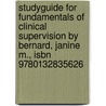 Studyguide for Fundamentals of Clinical Supervision by Bernard, Janine M., Isbn 9780132835626 door Cram101 Textbook Reviews