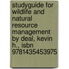 Studyguide for Wildlife and Natural Resource Management by Deal, Kevin H., Isbn 9781435453975 door Cram101 Textbook Reviews