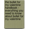 The Bullet for My Valentine Handbook - Everything You Need to Know about Bullet for My Valentine door Emily Smith