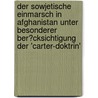 Der Sowjetische Einmarsch in Afghanistan Unter Besonderer Ber�Cksichtigung Der 'Carter-Doktrin' door Anna Wengel