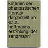 Kriterien Der Phantastischen Literatur Dargestellt an E.T.A. Hoffmanns Erz�Hlung 'Der Sandmann' by Ansgar Schwarzkopf