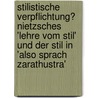 Stilistische Verpflichtung? Nietzsches 'Lehre Vom Stil' Und Der Stil in 'Also Sprach Zarathustra' door Tanja Stramiello