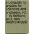 Studyguide for Physics for Scientists and Engineers, Vol. 1 by Fishbane, Paul, Isbn 9780131418837