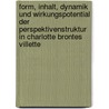 Form, Inhalt, Dynamik Und Wirkungspotential Der Perspektivenstruktur in Charlotte Brontes Villette door Johannes Klaas