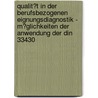 Qualit�T in Der Berufsbezogenen Eignungsdiagnostik - M�Glichkeiten Der Anwendung Der Din 33430 door Stefan Hadamus