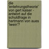 Die 'Entehrungstheorie' Von Gert Kaiser - Antwort Auf Die Schuldfrage in Hartmann Von Aues 'Iwein'? door Karsten Kramer