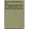 Formen Und Funktionen Der Anthropomorphisierung Im 'Reinhart Fuchs' Von Heinrich Der Gl�Chez�Re door Josephine Rittenbach