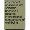 Cost-Benefit Analysis Is Not Scientific, Because It Requires Interpersonal Comparisons of Well-Being door Jens Gehrmann