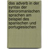 Das Adverb in Der Syntax Der Iberoromanischen Sprachen Am Beispiel Des Spanischen Und Portugiesischen by Christian Dunke