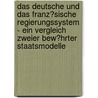 Das Deutsche Und Das Franz�Sische Regierungssystem - Ein Vergleich Zweier Bew�Hrter Staatsmodelle door Claudia Fischer