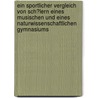 Ein Sportlicher Vergleich Von Sch�Lern Eines Musischen Und Eines Naturwissenschaftlichen Gymnasiums by Florian Klug