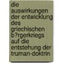 Die Auswirkungen Der Entwicklung Des Griechischen B�Rgerkriegs Auf Die Entstehung Der Truman-Doktrin