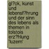 Gl�Ck, Kunst Und Lebensf�Hrung Und Der Sinn Des Lebens Als Themen in Tolstois Erz�Hlung 'Luzern'
