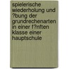 Spielerische Wiederholung Und �Bung Der Grundrechenarten in Einer F�Nften Klasse Einer Hauptschule door Thomas St�ben