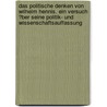 Das Politische Denken Von Wilhelm Hennis. Ein Versuch �Ber Seine Politik- Und Wissenschaftsauffassung door Christian Schwießelmann