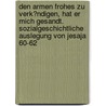 Den Armen Frohes Zu Verk�Ndigen, Hat Er Mich Gesandt. Sozialgeschichtliche Auslegung Von Jesaja 60-62 door Winfried K�ndler