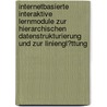 Internetbasierte Interaktive Lernmodule Zur Hierarchischen Datenstrukturierung Und Zur Liniengl�Ttung by Eugen Steinbrenner