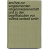 Ans�Tze Zur Vergleichenden Religionswissenschaft Und Zu Den Begriffsstudien Von Wilfred Cantwell Smith door Josephine Ernst