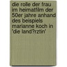 Die Rolle Der Frau Im Heimatfilm Der 50Er Jahre Anhand Des Beispiels Marianne Koch in 'Die Land�Rztin' door Jennifer von Glahn