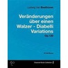 Ludwig Van Beethoven - Ver�Nderungen �Ber Einen Walzer - Diabelli Variations - Op.120 - a Full Score door Ludwig van Beethoven