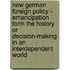 New German Foreign Policy -  Emancipation Form the History Or Decision-Making in an Interdependent World