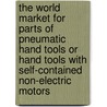 The World Market for Parts of Pneumatic Hand Tools Or Hand Tools with Self-Contained Non-Electric Motors door Icon Group International