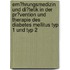 Ern�Hrungsmedizin Und Di�Tetik in Der Pr�Vention Und Therapie Des Diabetes Mellitus Typ 1 Und Typ 2