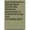Psychodynamik in Kleingruppen. Theorie Des Affektiven Geschehens in Selbsterfahrungs- Und Therapiegruppen by Christoph Herrmann