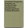 Sozialarch�Ologische Analysen Zur Kontinuit�T Des Neolithischen Bestattungsrituals S�Dskandinaviens door Hilthart Pedersen