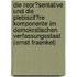 Die Repr�Sentative Und Die Plebiszit�Re Komponente Im Demokratischen Verfassungsstaat (Ernst Fraenkel)