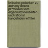 Kritische Gedanken Zu Anthony Downs Pr�Missen Vom Eigennutzorientierten Und Rational Handelnden W�Hler door Ralf Bunte