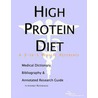 High Protein Diet - a Medical Dictionary, Bibliography, and Annotated Research Guide to Internet References by Health Publica Icon Health Publications