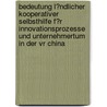 Bedeutung L�Ndlicher Kooperativer Selbsthilfe F�R Innovationsprozesse Und Unternehmertum in Der Vr China door Simone Kraut