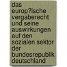 Das Europ�Ische Vergaberecht Und Seine Auswirkungen Auf Den Sozialen Sektor Der Bundesrepublik Deutschland by Bj�rn Glock