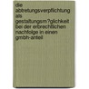 Die Abtretungsverpflichtung Als Gestaltungsm�Glichkeit Bei Der Erbrechtlichen Nachfolge in Einen Gmbh-Anteil by Christoph Möller