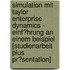 Simulation Mit Taylor Enterprise Dynamics - Einf�Hrung an Einem Beispiel [Studienarbeit Plus Pr�Sentation]