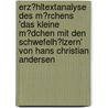 Erz�Hltextanalyse Des M�Rchens 'Das Kleine M�Dchen Mit Den Schwefelh�Lzern' Von Hans Christian Andersen door Inga Baumhoer