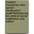 Friedrich Nietzsches 'Also Sprach Zarathustra' - Qualit�Tssicherung Bei Elektronischer Publikation Und Edition