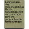 Bedingungen Des Mittelmeerklimas F�R Die Kulturlandschaft- Und Naturraum (Einschl. Geographischer Formenwandel) door Viola Fritz