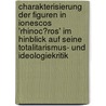 Charakterisierung Der Figuren in Ionescos 'Rhinoc�Ros' Im Hinblick Auf Seine Totalitarismus- Und Ideologiekritik by Eva Neuhaus