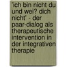 'Ich Bin Nicht Du Und Wei� Dich Nicht' - Der Paar-Dialog Als Therapeutische Intervention in Der Integrativen Therapie door Cornelia Cubasch