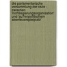 Die Parlamentarische Versammlung Der Osze - Zwischen 'Nichtregierungsorganisation' Und 'Au�Enpolitischem Abenteuerspielplatz' door Philip Kusch