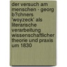 Der Versuch Am Menschen - Georg B�Chners 'Woyzeck' Als Literarische Verarbeitung Wissenschaftlicher Theorie Und Praxis Um 1830 door Jasmin Ostermeyer