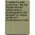 If Caliban�S Wish Came True - the The Master-Servant Relationship of Shakespeare's 'The Tempest' in Nadine Gordimer's Contemporary Novel