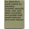 The 2009-2014 World Outlook for Planetary, Cycloidal, Epicyclic, Chain, Cam, and Allied Concentric and Parallel Shaft Speed Reducers and Motor Reducer door Icon Group International