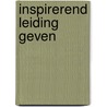 Inspirerend leiding geven by Unknown