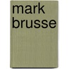 Mark Brusse by Rudi Kousbroek