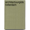Architectuurgids Rotterdam by Piet Vollaard