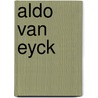 Aldo van Eyck by F. Strauven