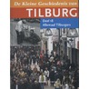 De kleine geschiedenis van Tilburg
